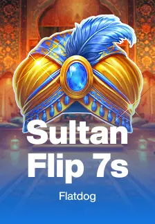 Sultan Flip 7s